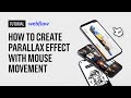 Webflow Tutorial - Parallax Effect with Mouse Movement