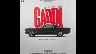 Gaddi (Full Video) Gulab Sidhu | Sukh Lotey | New Punjabi Songs 2023 | Latest Punjabi Songs