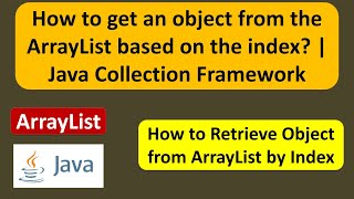 How to get an object from the ArrayList based on the index? | Java Collection Framework