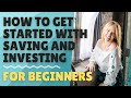 How To Get Started with Saving and Investing for Beginners | Investing in Your 30’s