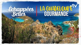 La Guadeloupe gourmande - Échappées belles