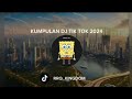 DJ TERBARU TIK TOK 2024 FULL BASS