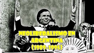 NEOLIBERALISMO EN ARGENTINA (1989-1995)- HISTORIA ILUSTRADA // Huellas de la Historia