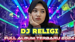 DJ RELIGI TERPOPULER FULL ALBUM 2024