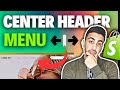 How To Center Header Menu Position In Shopify