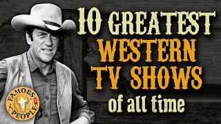 10 Greatest Western TV Shows of all time