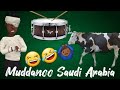 Muddannoo Saudi Arabia 🙆🏾‍♂️🤣