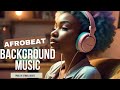 Afro Beats Mix 2024 - Chill Afrobeat Instrumentals to Study, Work [ 1 hour ]