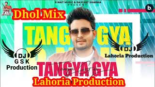 Tangya Gya R Nait Dhol Mix ft Dj Guri by Lahoria Production New Punjabi Song 2022