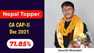 Sanchit Bhandari : CA CAP-II Topper (All Nepal Rank 1) || December 2021 Attempt