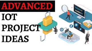 IoT Project Ideas (you Should Start Working Right Now) | Final Year Projects Ideas (2020)