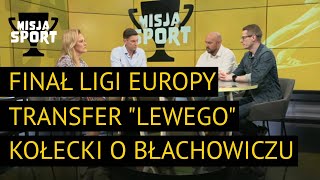Misja Sport #28 | Finał Ligi Europy, powrót Błachowicza, Śląsk i Legia w finale koszykarzy