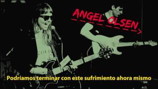 Angel Olsen - Shut Up Kiss Me (subtitulos español)