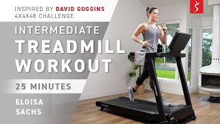 Intermediate Treadmill Workout - INSPIRED BY DAVID GOGGINS 4x4x48 | 25 Minutes