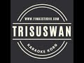 Live Stream Trisuswan