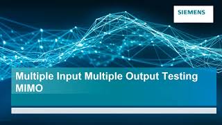 Multi Input Multi Output MIMO Testing