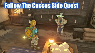 Zelda Tears of The Kingdom - Follow The Cuccos Side Quest Walkthrough