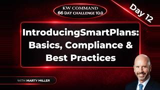 KW Command 66 Day Challenge 10.0 | Day 12: SmartPlans Basics, Compliance & Best Practices