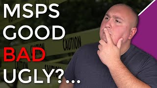 Good Vs Bad Msps What Are The Differences