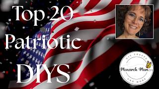 Top 20 Patriotic DIYs on a Budget ⭐ | Easy Dollar Tree & Summer Decor DIY Ideas