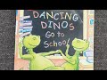 Dancing Dinos Go to School | children story books read aloud Read Along