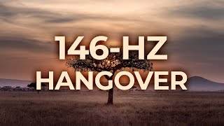 146-Hz Music Therapy for Hangover | 40-Hz Binaural Beat | Healing, Relaxing, Calming, Stress Relief