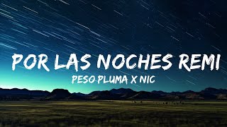 Peso Pluma x Nicki Nicole - Por Las Noches Remix (Letra/Lyrics) |15min Version