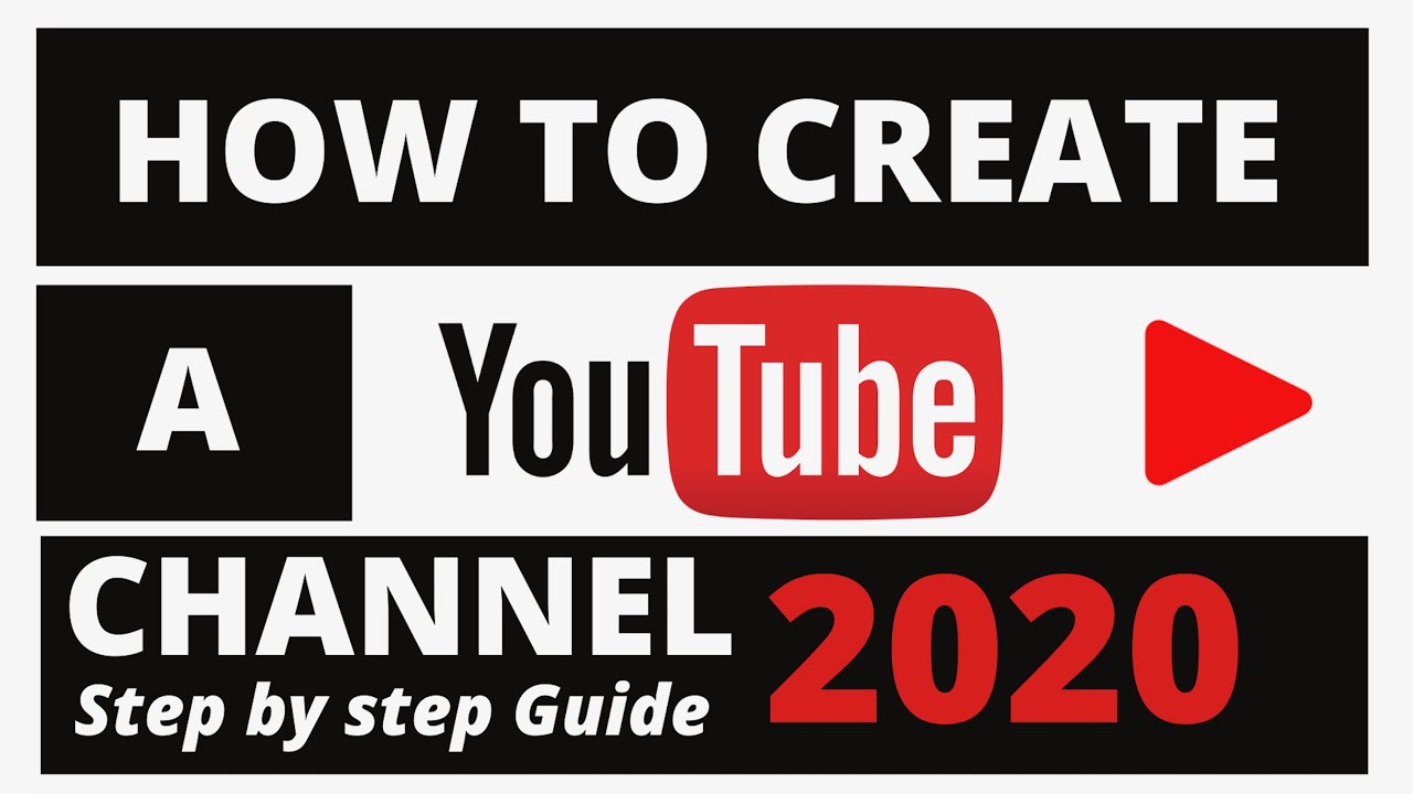 How To Create A Youtube Channel | Step By Step Guide - YouTube