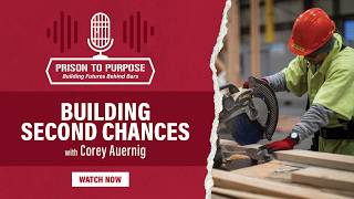 Prison to Purpose Podcast- Episode 11