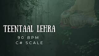 Teentaal Lehra | C#| 90 BPM | Nagma