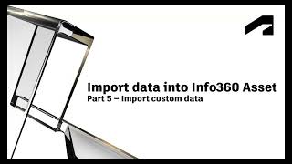 Info360 Asset: How to import custom data