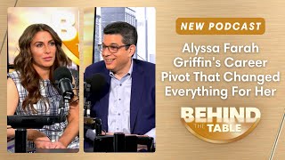 Alyssa Farah Griffin's Career Pivot That Changed Everything | Behind the Table, 2.19.25