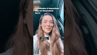 Socialization & Homeschool ✨ Why we Homeschool ✨ Part 4