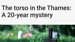 THE THAMES TORSO MURDERS OF 1966. CASES STILL UNSOLVED- VIEWERS DISCRETION!