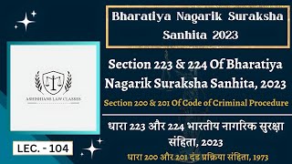 Section : 223 \u0026 224 Of Bharatiya Nagarik Suraksha Sanhita, 2023 || Sec. 200 \u0026 201 CrPc #bnss #crpc