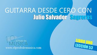 Desbloquea tu Potencial en la Guitarra con el Método Sagreras: Lección 53