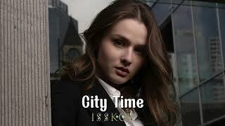 ISSKOY - City Time ( Original Mix )