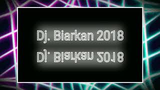 Dj Biarkan 2018