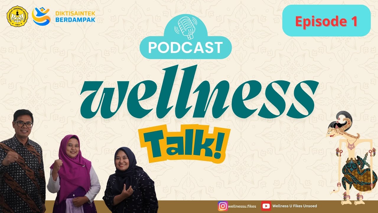 Pengenalan Kampus Sehat Wellness U Fikes Unsoed Wellness Talk Eps