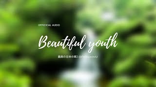 Beautiful youth - AUDIO OFFICIAL│JACK VU 最高の日本の歌J