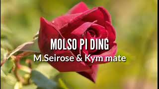 KYM MATE ft. M SEIROSE||MOLSO PIDING||New song 2019