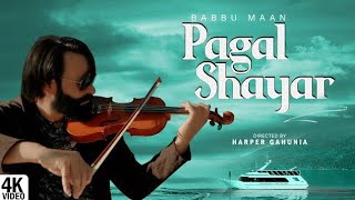 Tu Khwab na dekhiya Kar Khwaba vich Aajuga Pagal Shayar Babbu Maan (Official video) New Punjabi Song