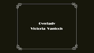 Overlady Victoria Vantoch