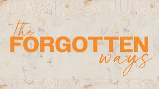 MDWK | The Forgotten Ways : Acts 18:24-28