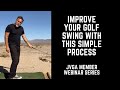 Why You Struggle With Consistency In Your Golf Swing - JVGA Member Webinar 2 Part Series