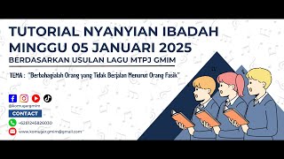 Video Tutorial Nyanyian Ibadah Minggu, 05 Januari 2025 Berdasarkan Usulan Lagu MTPJ GMIM