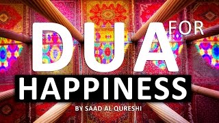 DUA FOR HAPPINESS ᴴᴰ - MUST WATCH!
