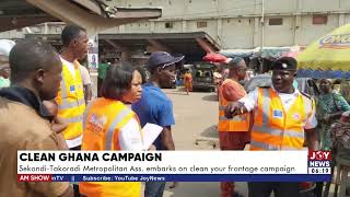 Clean Ghana Campaign: Sekondi-Takoradi Metropolitan Ass. embarks on 'clean your frontage' campaign