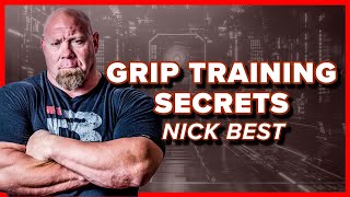 Nick Best's Grip Training Secrets to Become World's Strongest