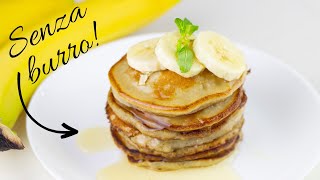 PANCAKES ALLA BANANA Soffici 🍌 Ricetta Facile e Veloce!